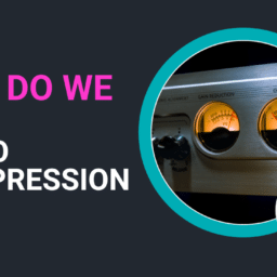 Why Audio Compression is Used?