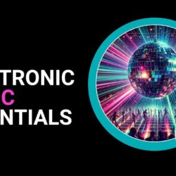 The Ultimate Beats Breakdown: Understanding EDM Electronic Music Essentials