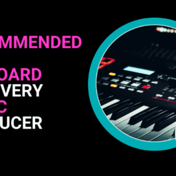 The Best Recommended MIDI Keyboard for Every Music Producer