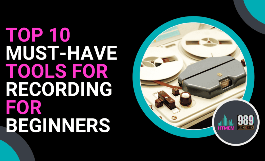 Top 10 Must-Have Tools for Recording for Beginners